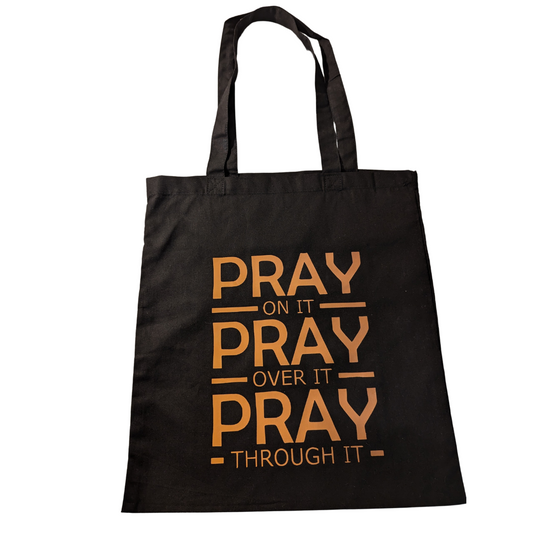 Tote Bag - Pray Black & Gold