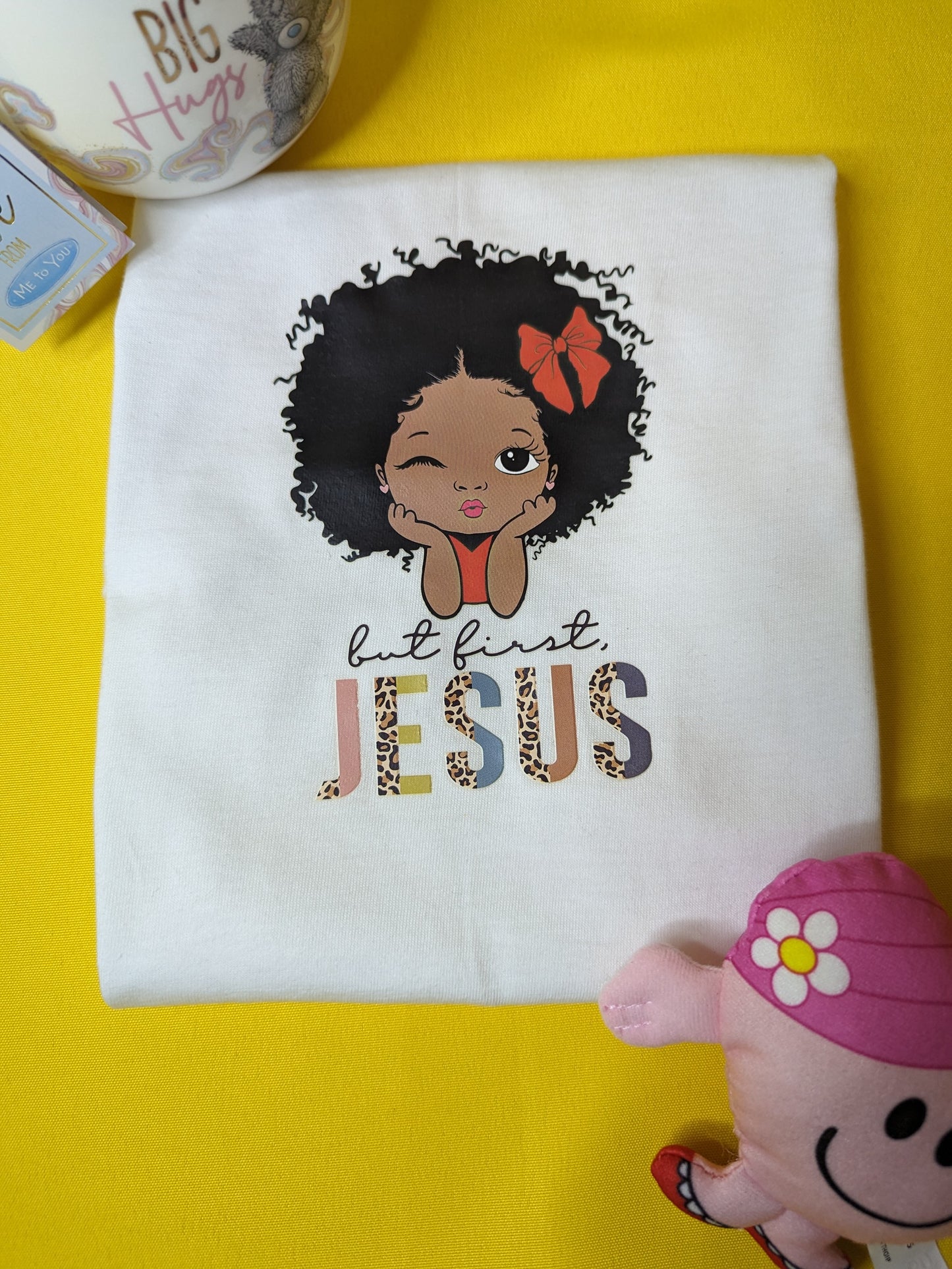 T-shirt - Little Girl but first Jesus